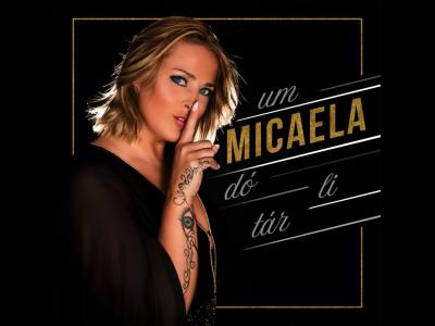 Micaela | „Um Dó Li Tar“